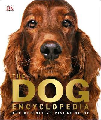 Dog Encyclopedia: The Definitive Visual Guide (DK) 
