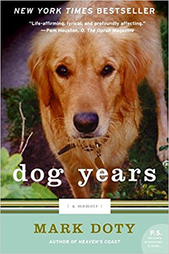 Dog Years: A Memoir (Mark Doty)