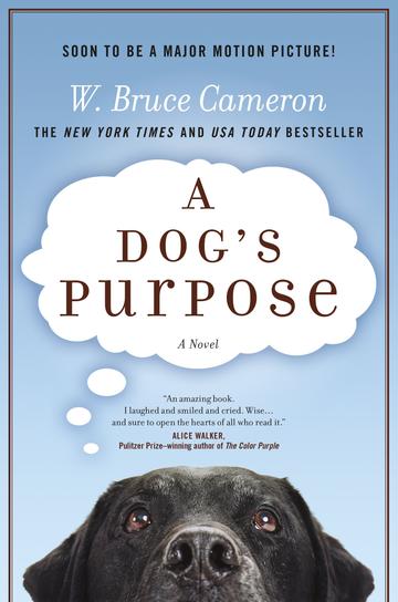 Dog's Purpose: A Novel for Humans (W. Bruce Cameron) 