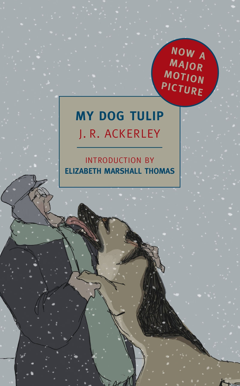 My Dog Tulip: Movie tie-in edition (J.R. Ackerley)