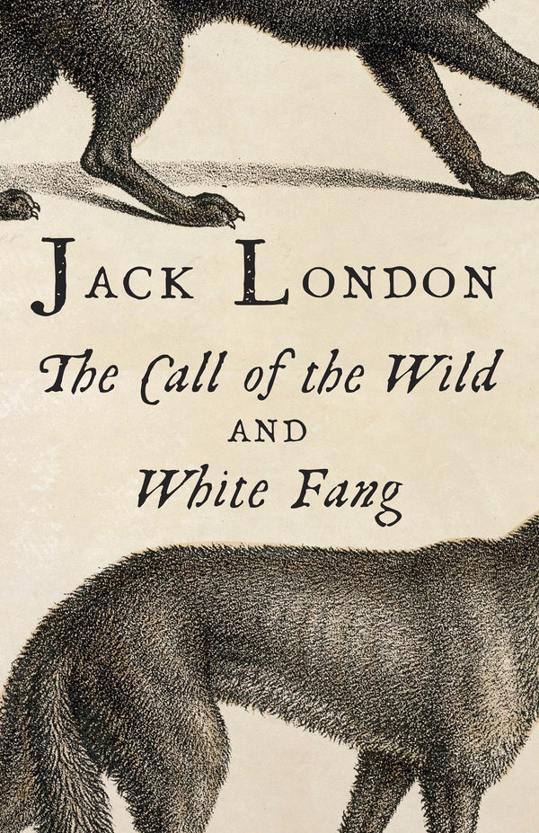 The Call of the Wild & White Fang (Jack London)