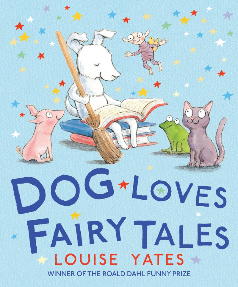 Dog Loves Fairy Tales (Louise Yates)